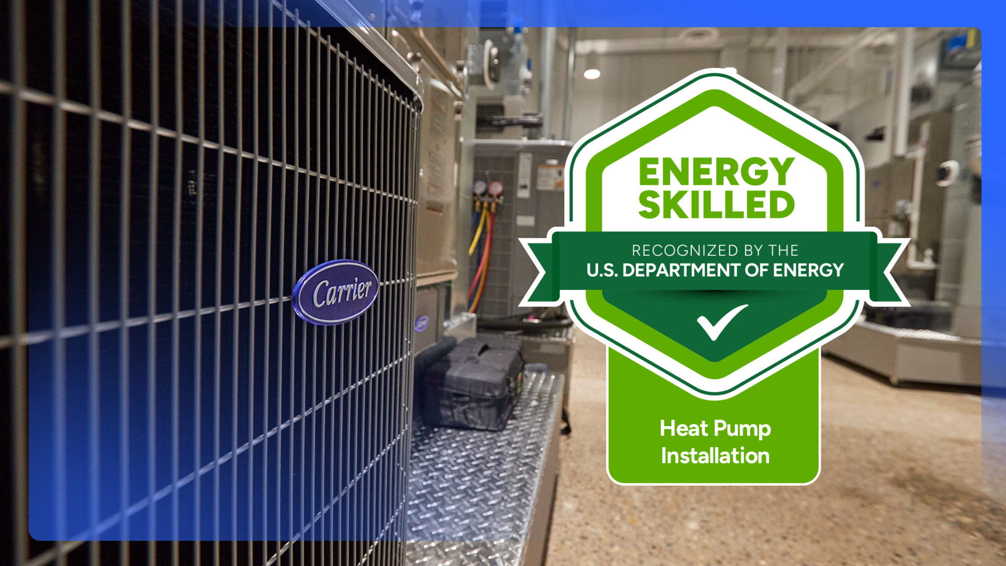  Carrier Recognized by U.S. Department of Energy as Energy Skilled Training Provider for Heat Pump Installation